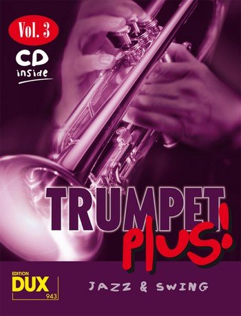 Trumpet Plus! Vol. 2: 8 weltbekannte Titel für Trompete mit Playback-CD Trumpet Plus! Vol. 2: 8 weltbekannte Titel für Trompete mit Playback-CD