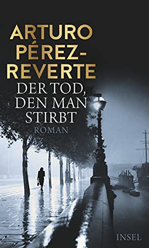 Der Tod, den man stirbt: Roman (Lorenzo-Falcó-Reihe) von Insel Verlag
