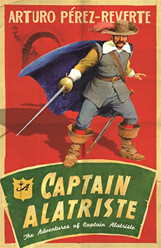 Captain Alatriste: A swashbuckling tale of action and adventure (The Adventures of Captain Alatriste) von Orion Publishing Group