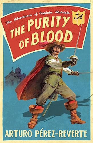 Purity of Blood: The Adventures of Captain Alatriste von Weidenfeld & Nicolson