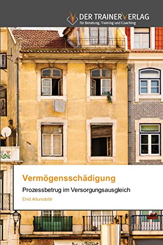 Vermögensschädigung: Prozessbetrug im Versorgungsausgleich