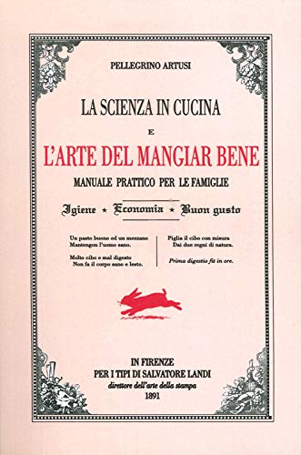 La scienza in cucina e l'arte del mangiare bene. Manuale pratico per le famiglie von Francesco Tozzuolo Editore