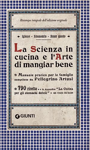 La scienza in cucina e l'arte di mangiar bene (Artusi) von Giunti Editore