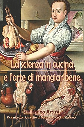 La scienza in cucina e l'arte di mangiar bene von Independently published