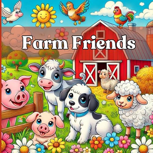 Farm Friends: Coloring Book for Kids: Farm Animals Coloring Book for Kids, Cute and Unique Designs Ideal for Children, Educational Activity Book with ... Pages Paired with Each Farm Animals Sounds Farm Friends: Coloring Book for Kids: Farm Animals Coloring Book for Kids, Cute and Unique Designs Ideal for Children, Educational Activity Book with ... Pages Paired with Each Farm Animals Sounds von Independently published