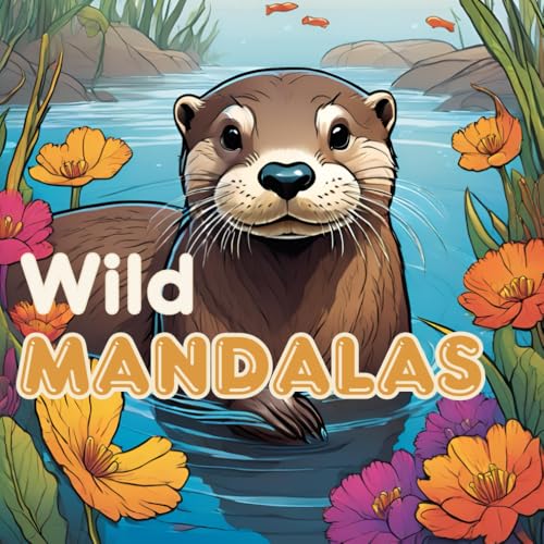 Wild Mandalas: Animal Mandala Coloring Book for Adults and Children, Coloring Book for All Ages, Great for Stress Relief and Relaxation, Boredom Buster, Fun Coloring Book with Animal Coloring Pages von Independently published