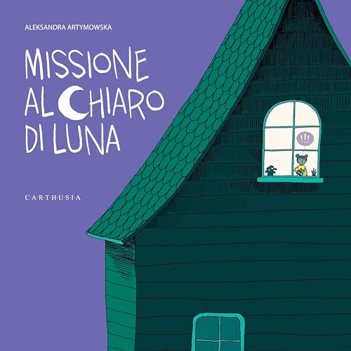 Missione al chiaro di luna. Ediz. a colori (Silent book)
