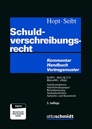 Schuldverschreibungsrecht: Kommentar – Handbuch – Vertragsmuster von Verlag Dr. Otto Schmidt