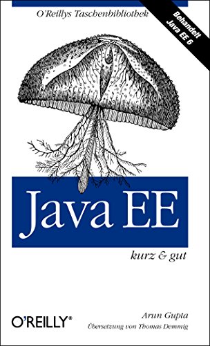 Java EE - kurz & gut: Behandelt Java EE 6 (O'Reillys Taschenbibliothek)