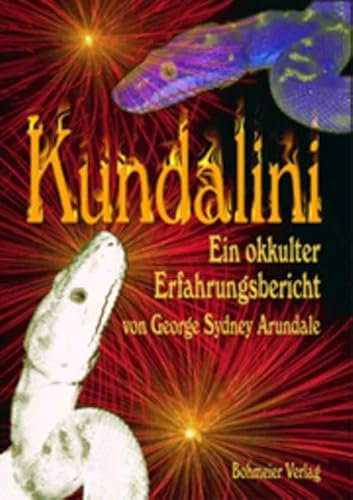 Kundalini - Ein okkulter Erfahrungsbericht Kundalini - Ein okkulter Erfahrungsbericht
