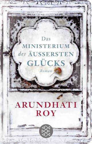 Das Ministerium des äußersten Glücks: Roman von FISCHER Taschenbuch