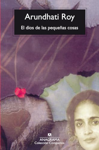 El dios de las pequeñas cosas (Compactos, Band 240) von ANAGRAMA