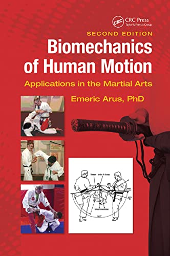 Biomechanics of Human Motion: Applications in the Martial Arts von CRC Press