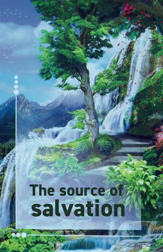 The source of Salvation von Independently published