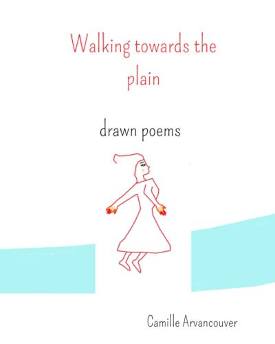 Walking towards the plain: Drawn poems von Autoédition