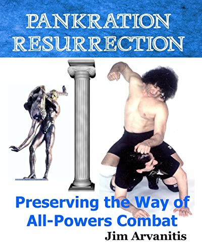 Pankration Resurrection: Preserving the Way of All-Powers Combat