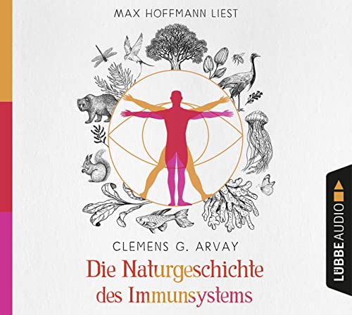 Die Naturgeschichte des Immunsystems: . Ungekürzt. von Lübbe Audio