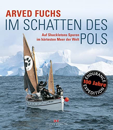 Im Schatten des Pols: Auf Shackletons Spuren im härtesten Meer der Welt von DELIUS KLASING
