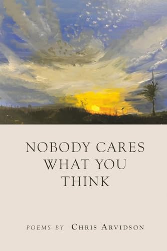 Nobody Cares What You Think von Finishing Line Press