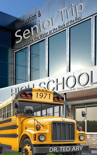 Graduation & Senior Trip: Don't Drink the Water at the Back of the Bus von Paperback Press