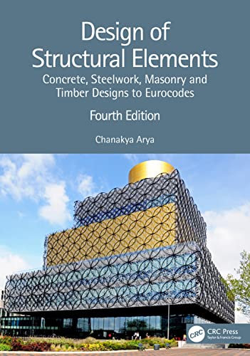 Design of Structural Elements: Concrete, Steelwork, Masonry and Timber Designs to Eurocodes von CRC Press