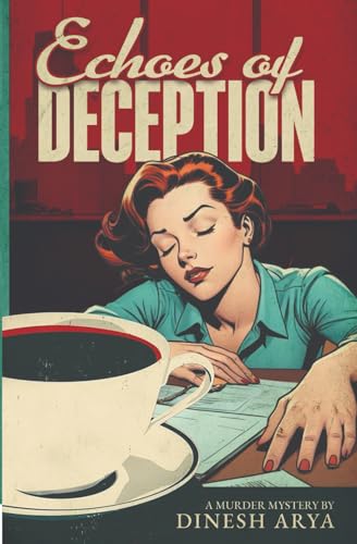 Echoes of Deception Echoes of Deception von StoryMirror Infotech Pvt.Ltd