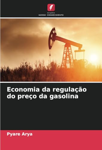 Economia da regulação do preço da gasolina von Edições Nosso Conhecimento