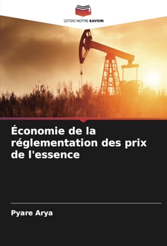 Économie de la réglementation des prix de l'essence von Editions Notre Savoir