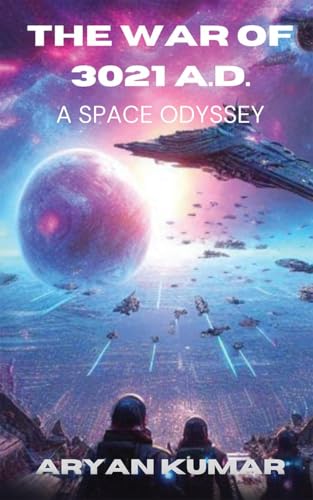 The War of 3021 A.D- A space Odyssey von Notion Press