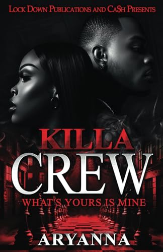 Killa Crew: What's Yours Is Mine von Independently published