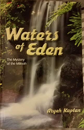 Waters of Eden: The Mystery of the Mikvah