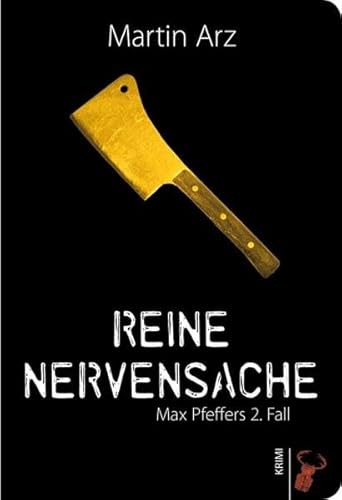 Reine Nervensache, Max Pfeffers 2. Fall: Max Pfeffer ermittelt wieder. Max Pfeffers 2. Fall