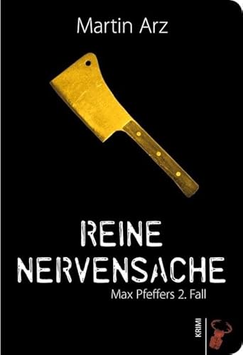 Reine Nervensache, Max Pfeffers 2. Fall: Max Pfeffer ermittelt wieder. Max Pfeffers 2. Fall Reine Nervensache, Max Pfeffers 2. Fall: Max Pfeffer ermittelt wieder. Max Pfeffers 2. Fall