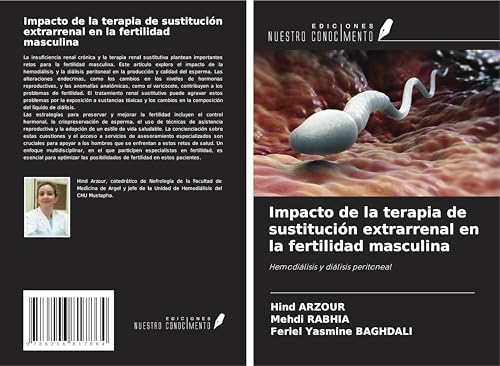 Impacto de la terapia de sustitución extrarrenal en la fertilidad masculina: Hemodiálisis y diálisis peritoneal von Ediciones Nuestro Conocimiento