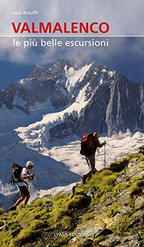Valmalenco. Le più belle escursioni. Nuova ediz. (Guide natura) von GUIDE NATURA