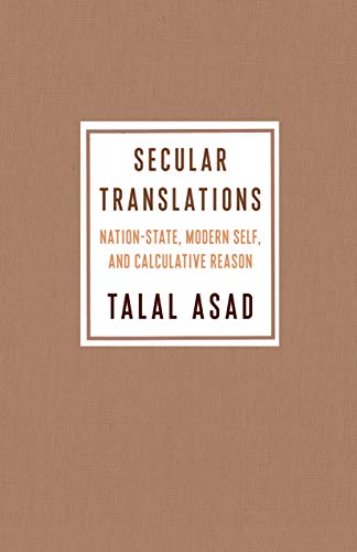 Secular Translations - Nation-State, Modern Self, and Calculative Reason (Ruth Benedict Book Series)