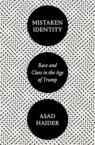 Mistaken Identity: Race and Class in the Age of Trump von Verso