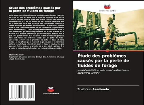 Étude des problèmes causés par la perte de fluides de forage: due à l'instabilité du puits dans l'un des champs pétrolifères iraniens Étude des problèmes causés par la perte de fluides de forage: due à l'instabilité du puits dans l'un des champs pétrolifères iraniens