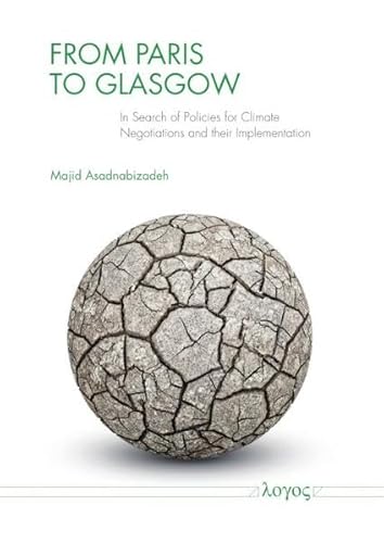 From Paris to Glasgow: In Search of Policies for Climate Negotiations and their Implementation von Logos Berlin