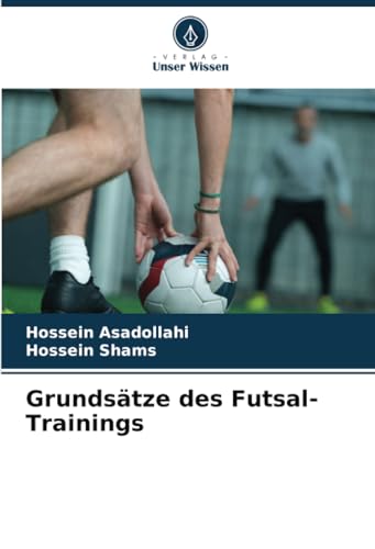 Grundsätze des Futsal-Trainings von Verlag Unser Wissen