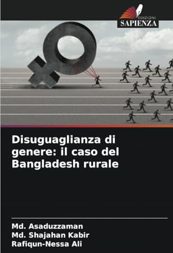 Disuguaglianza di genere: il caso del Bangladesh rurale von Edizioni Sapienza