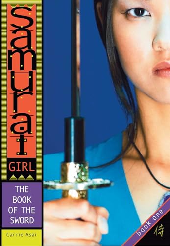 The Book of the Sword (Volume 1) (Samurai Girl, Band 1)