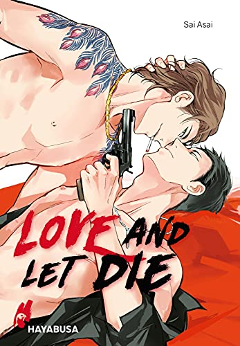Love and let die: Yaoi-Einzelband ab 18 über eine heiße Liebe zwischen zwei Yakuza!