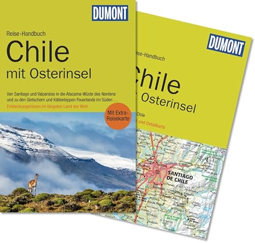 DuMont Reise-Handbuch Reiseführer Chile mit Osterinsel: mit Extra-Reisekarte: Von Santiago und Valparaíso in die Atacama -Wüste des Nordens und zu den ... längsten Land der Welt. Mit Extra-Reisekarte