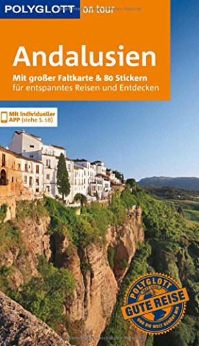 POLYGLOTT on tour Reiseführer Andalusien: Mit großer Faltkarte, 80 Stickern und individueller App