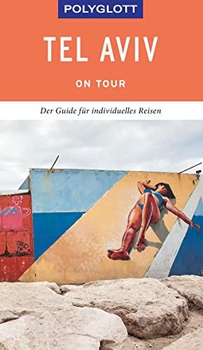POLYGLOTT on tour Reiseführer Tel Aviv: Der Guide für individuelles Reisen