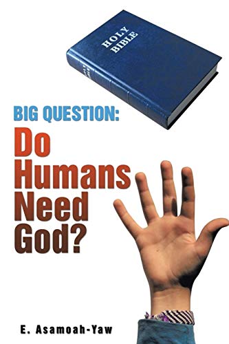 Big Question: Do Humans Need God? von Matchstick Literary
