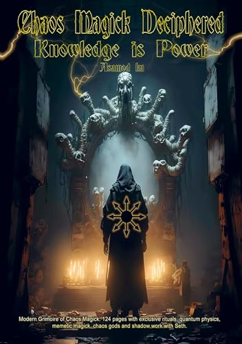 Chaos Magick Deciphered: Knowledge is Power Chaos Magick Deciphered: Knowledge is Power von Bookmundo.pt