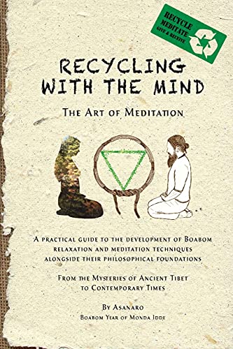 Recycling with the Mind: the Art of Meditation von Lulu.com