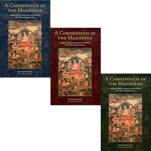 A Compendium of the Mahayana: Asanga's Mahayanasamgraha and Its Indian and Tibetan Commentaries (Tsadra) von Snow Lion